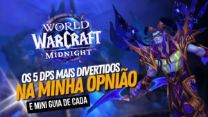 Leia mais sobre o artigo Qual Classe Jogar no WoW Midnight? Conheça as 5 Mais Divertidas!