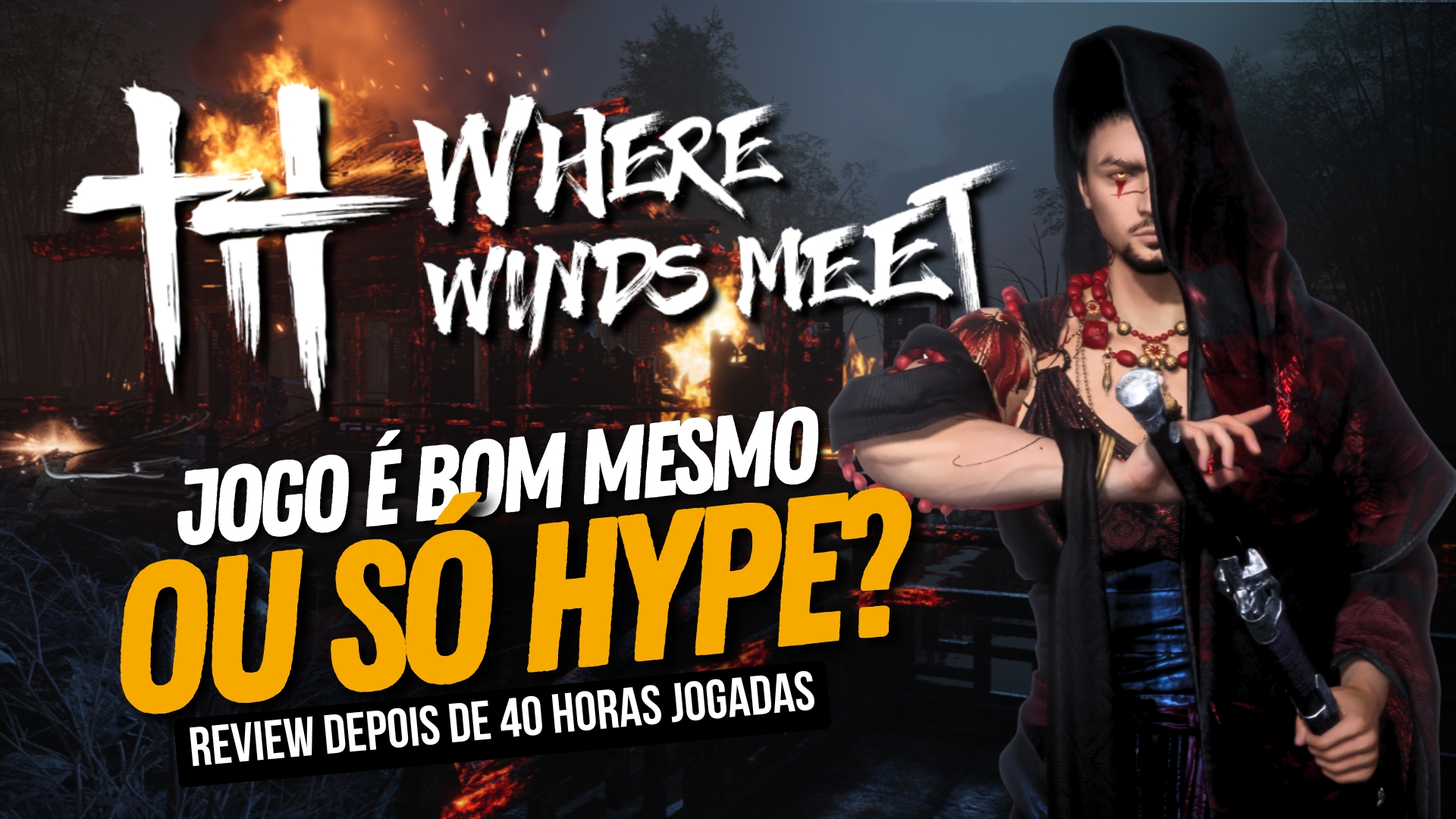 No momento, você está visualizando Where Winds Meet: O “The Witcher Chinês”? Review após 40h de Jogo!