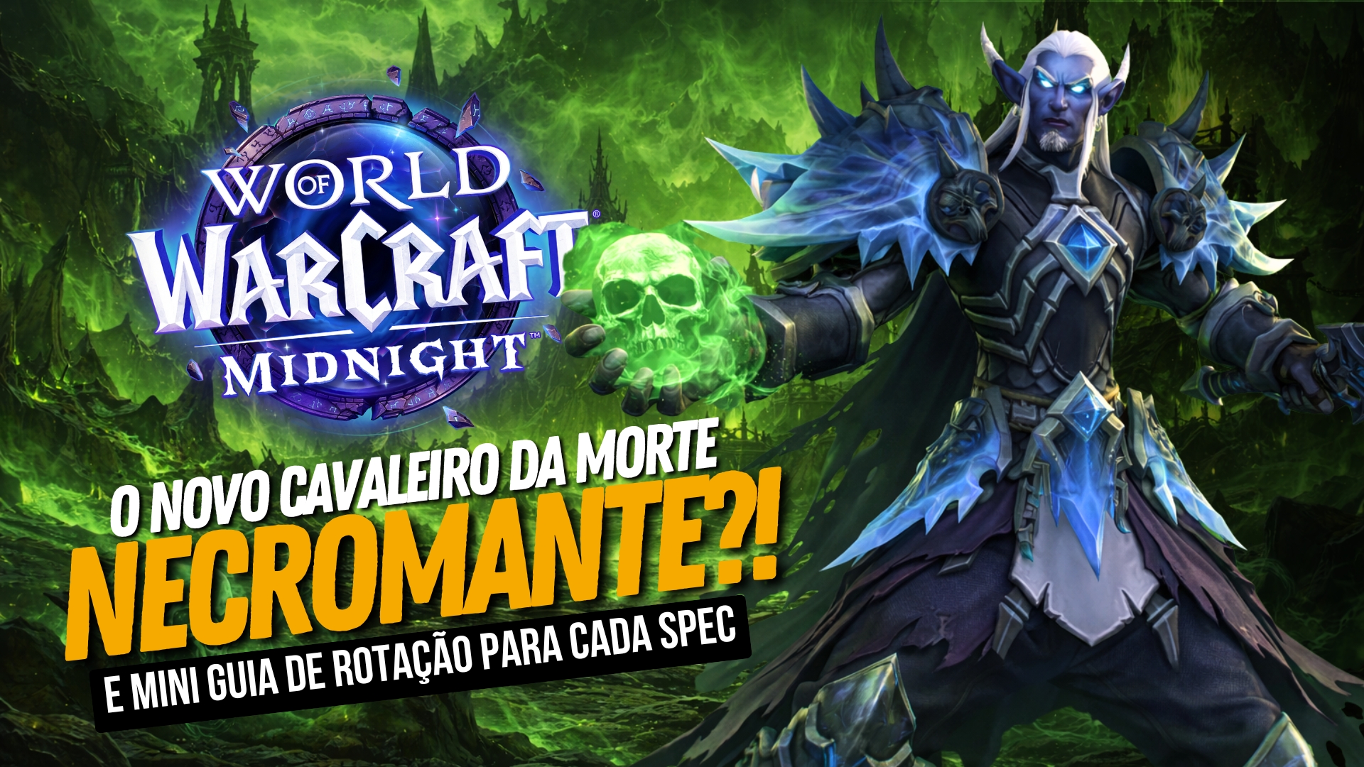 No momento, você está visualizando Guia Death Knight WoW Midnight: Mudanças da Classe e Guia de Rotação das 3 Specs