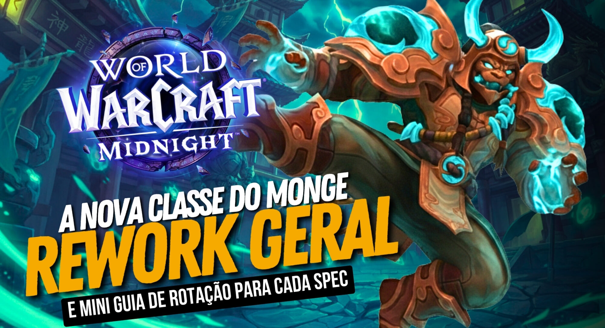 Guia do Novo Monge no WoW Midnight: Rework, Novas Skills e o que Mudou!