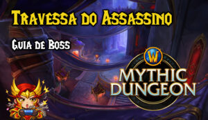 Leia mais sobre o artigo Guia Rápido: Travessa do Assassino Mítica (WoW Midnight)