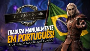 Leia mais sobre o artigo Elder Scrolls Online em Português: Como Traduzir Manualmente (Sem Erros) em 2026